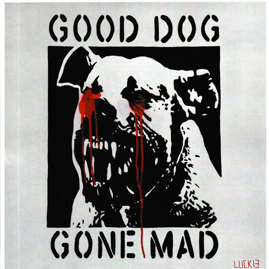 "Good Dog Gone Mad" Print