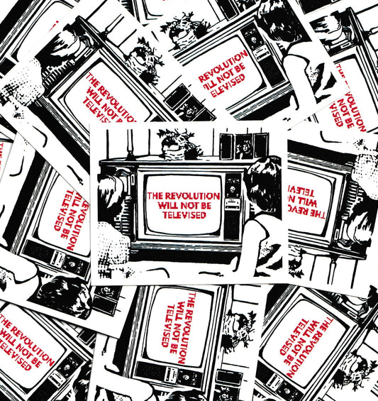 "The Revolution Will Not Be Televised" Sticker